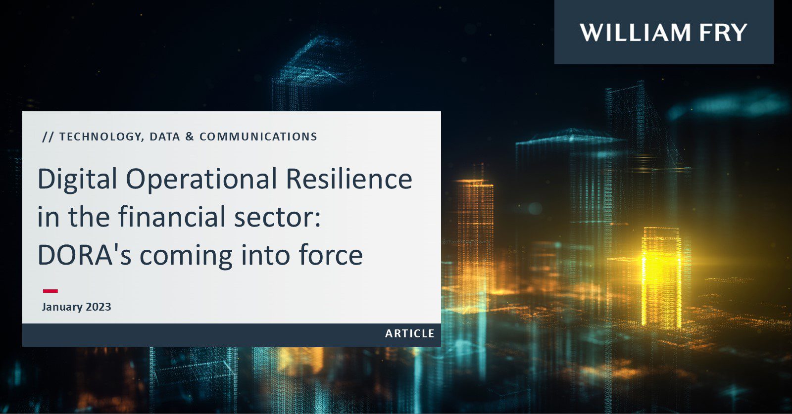 Digital Operational Resilience in the financial sector: DORA's coming into force