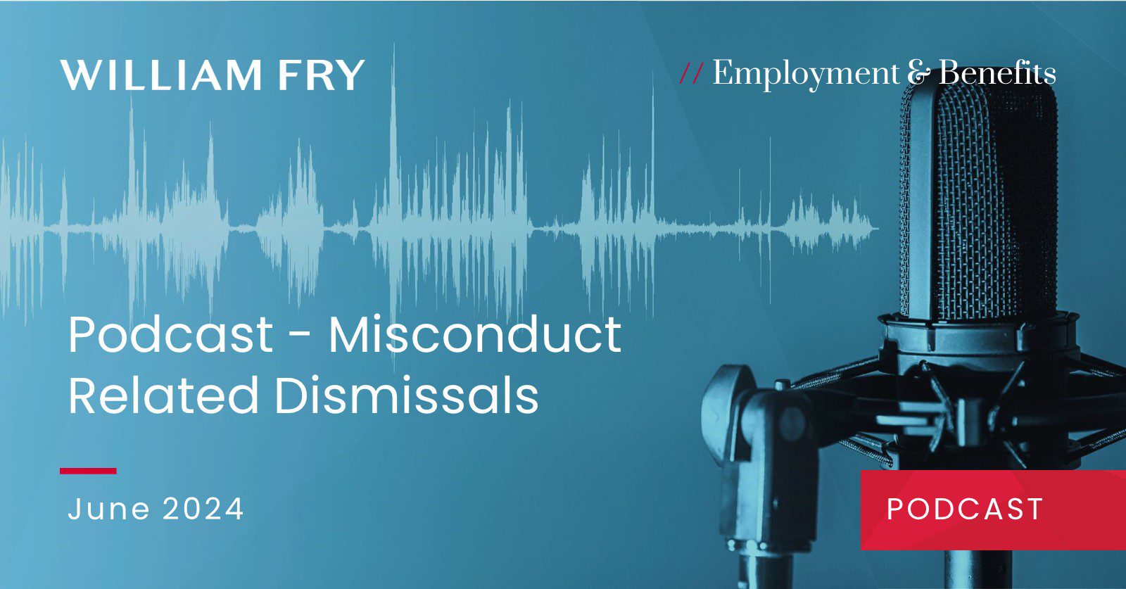 Podcast - Misconduct Related Dismissals