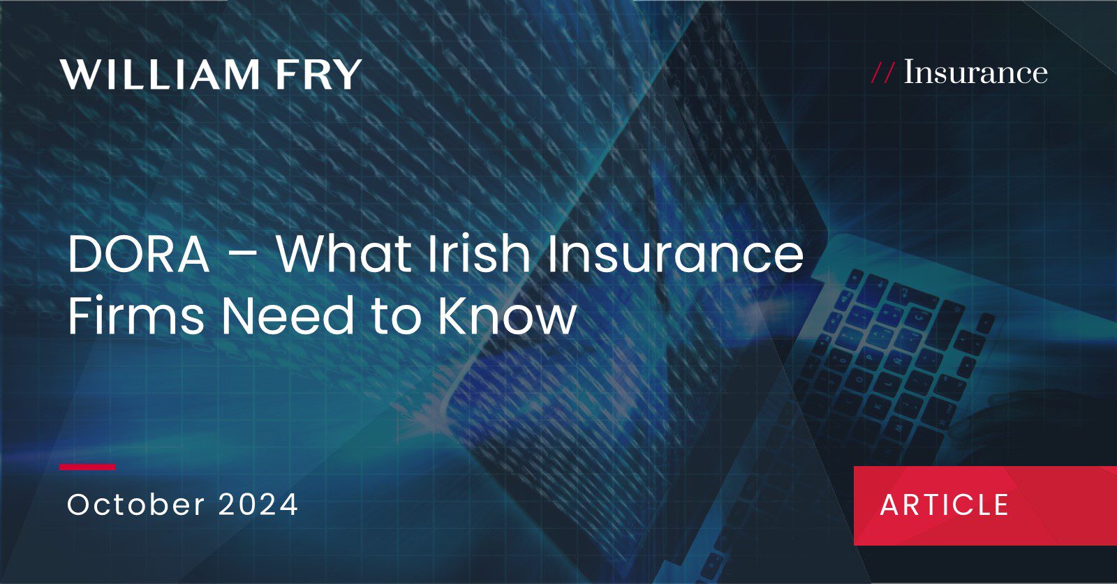 DORA – What Irish Insurance Firms Need to Know